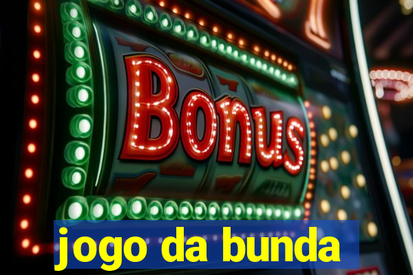 jogo da bunda